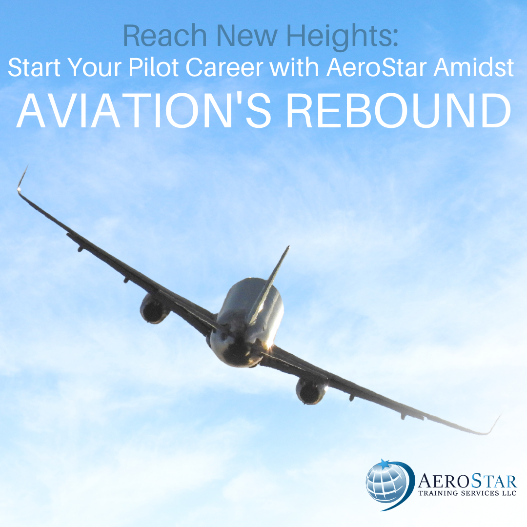 Reach New Heights: Start Your Pilot Career with AeroStar Amidst Aviation's Rebound
