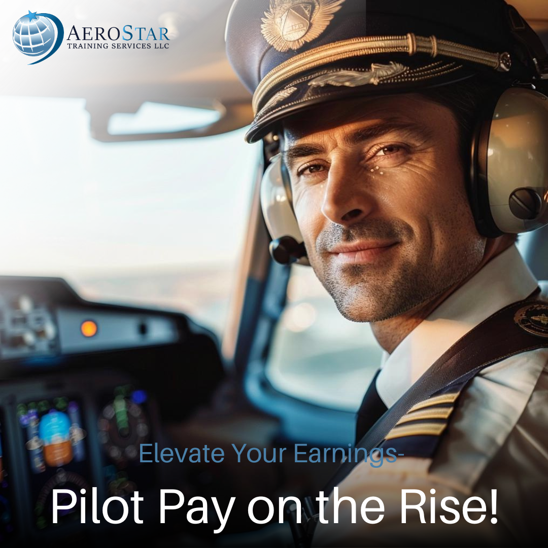 levate Your Earnings: How AeroStar Training Can Propel You to Top-Tier Pilot Salaries